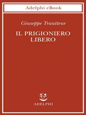 cover image of Il prigioniero libero